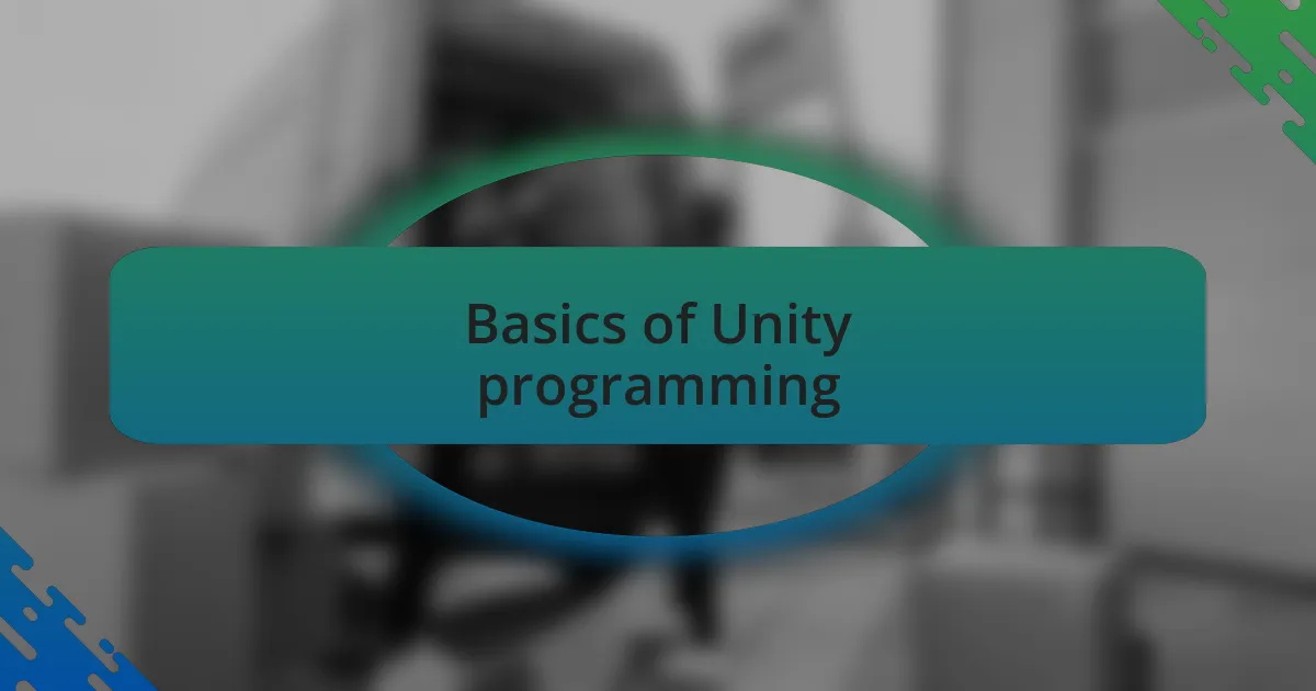 Basics of Unity programming
