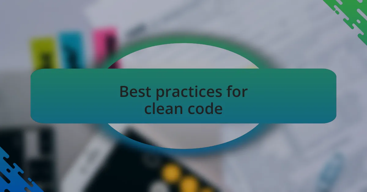 Best practices for clean code