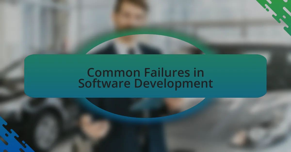 Common Failures in Software Development