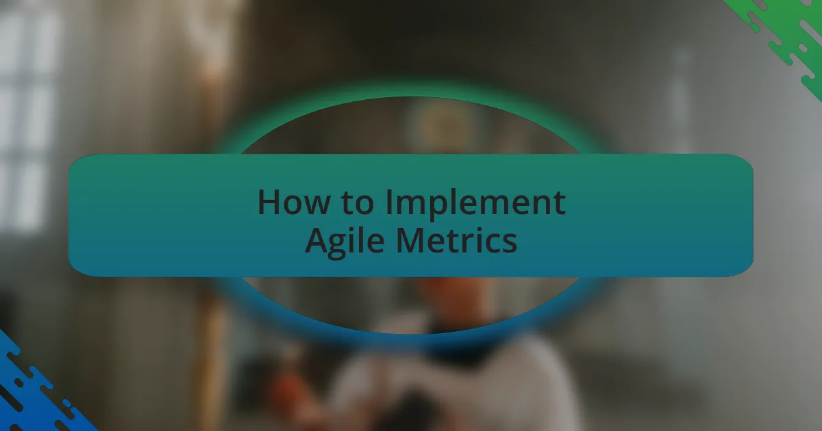 How to Implement Agile Metrics