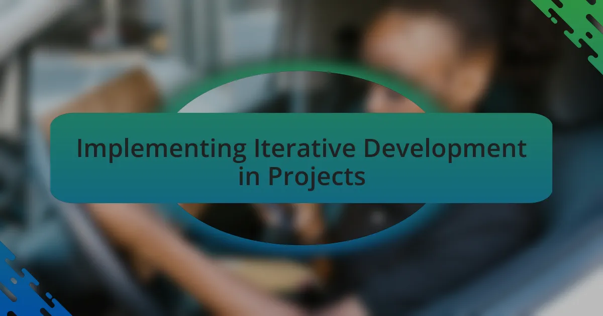 Implementing Iterative Development in Projects