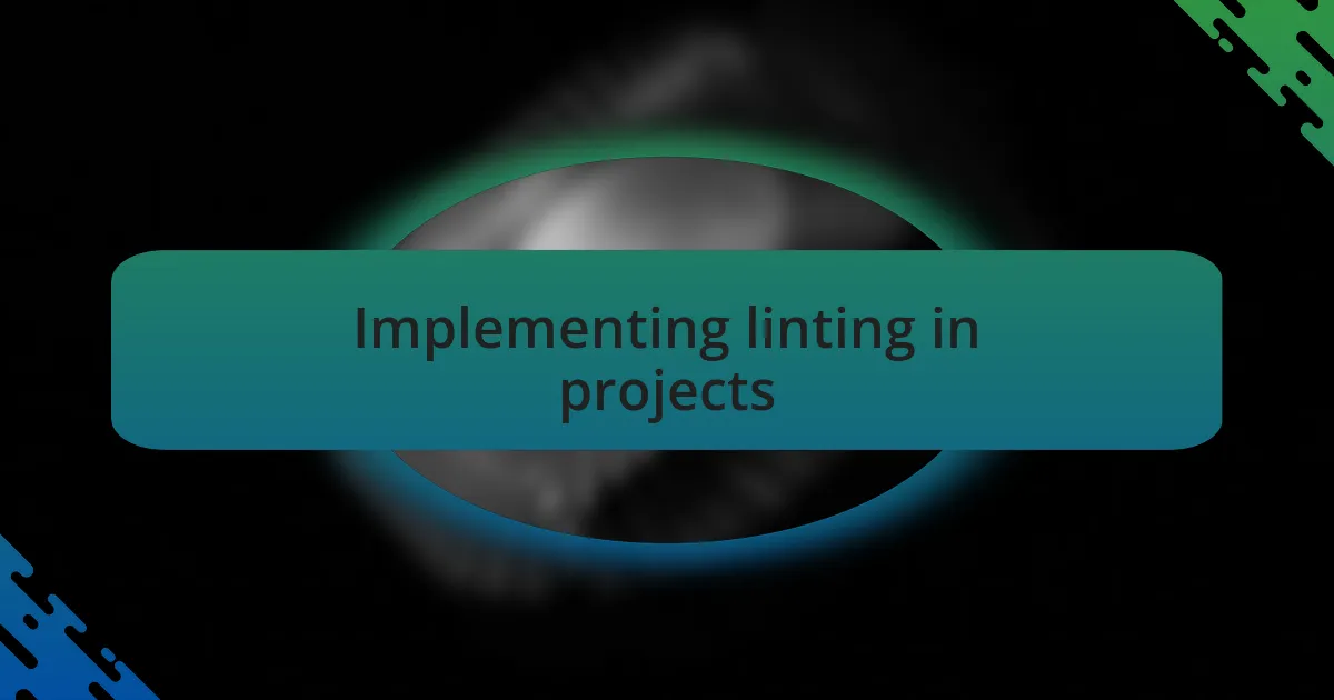Implementing linting in projects