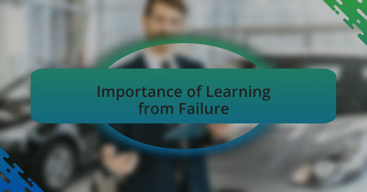 Importance of Learning from Failure
