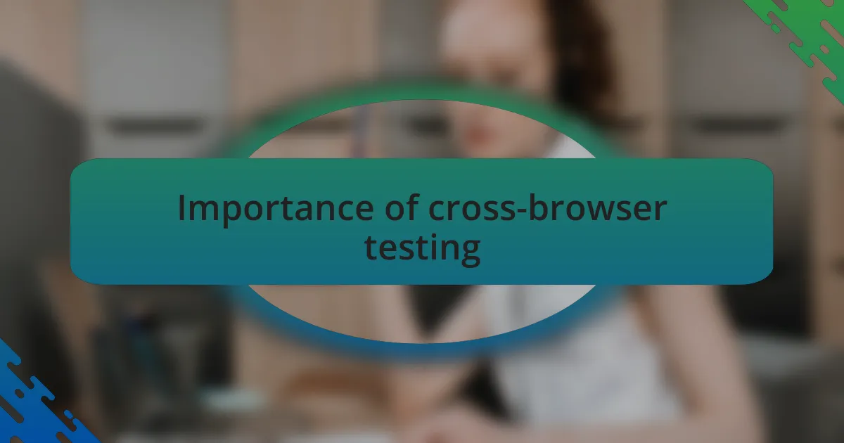 Importance of cross-browser testing
