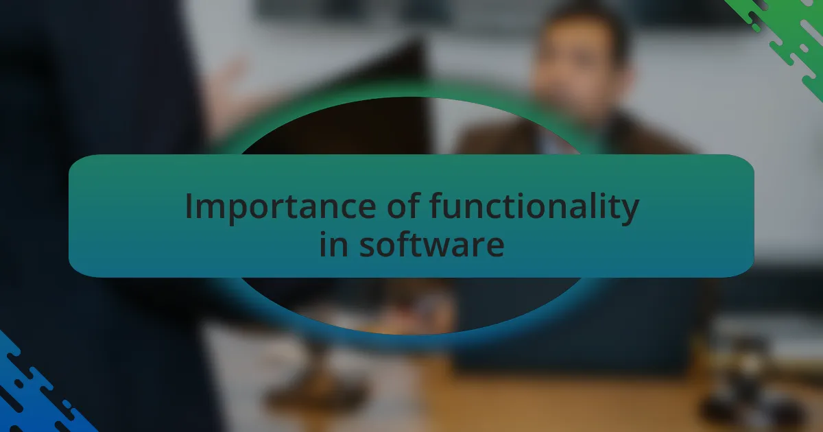 Importance of functionality in software