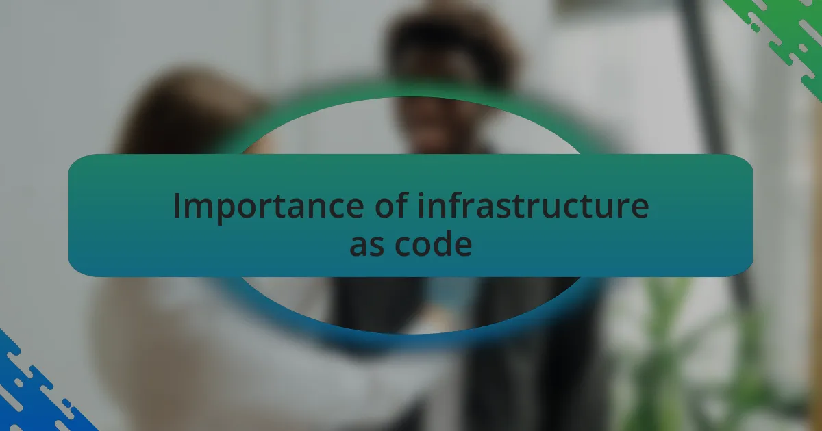 Importance of infrastructure as code