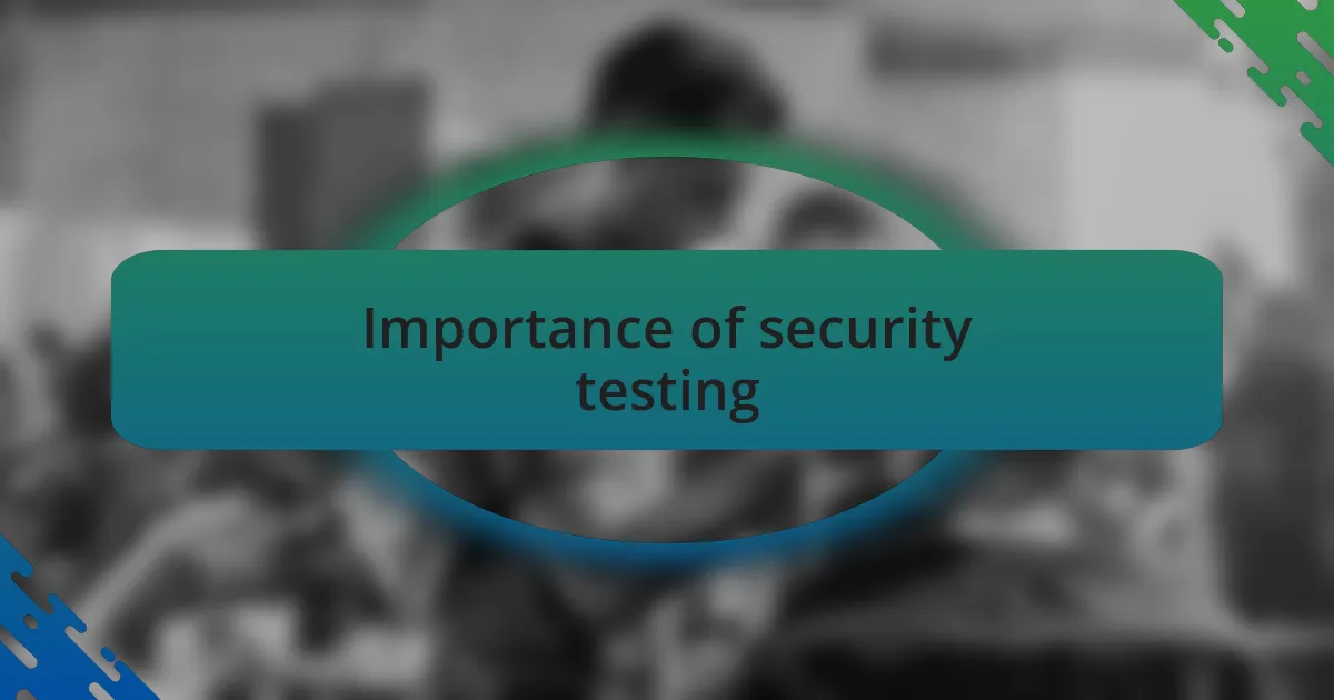 Importance of security testing