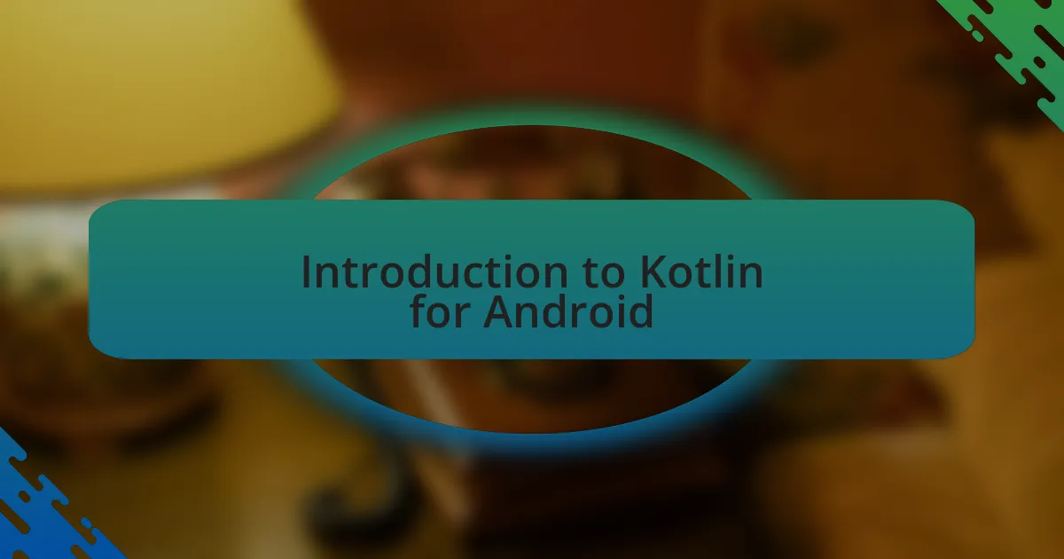 Introduction to Kotlin for Android