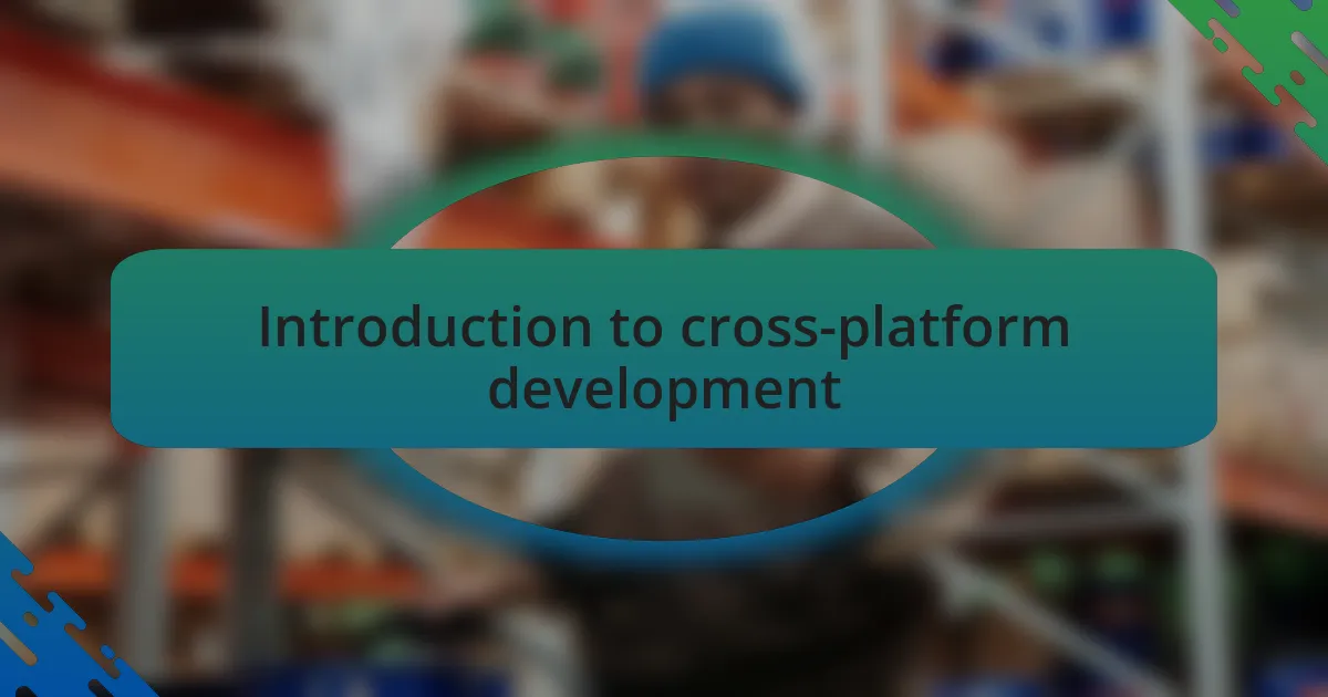Introduction to cross-platform development