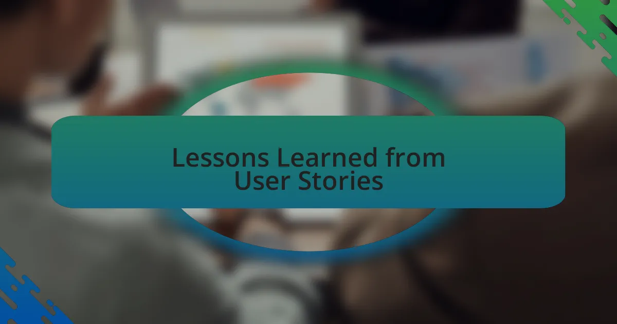 Lessons Learned from User Stories