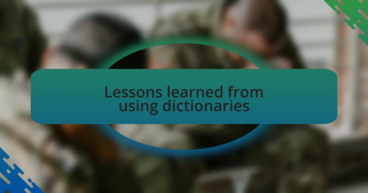 Lessons learned from using dictionaries