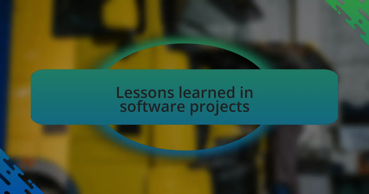 Lessons learned in software projects