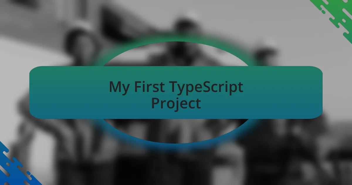 My First TypeScript Project
