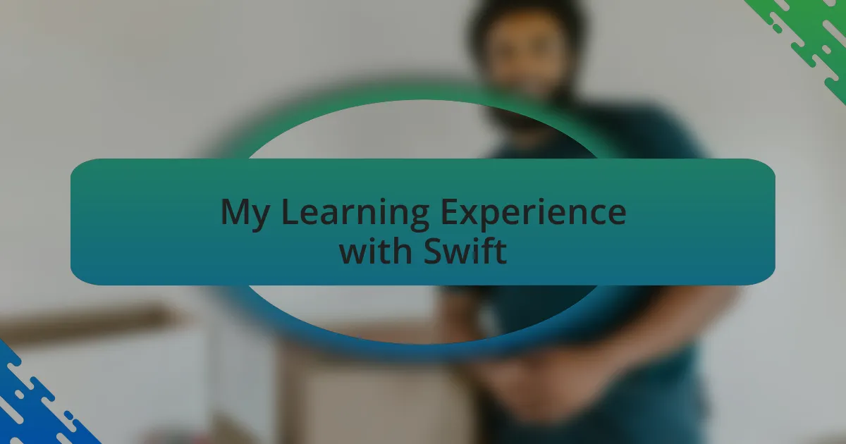 My Learning Experience with Swift