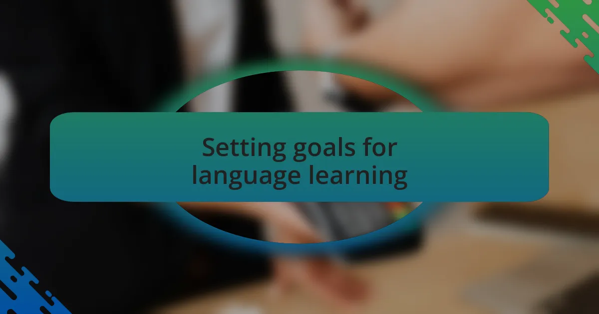 Setting goals for language learning