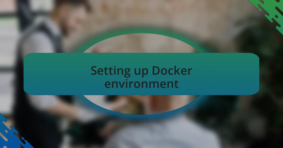 Setting up Docker environment