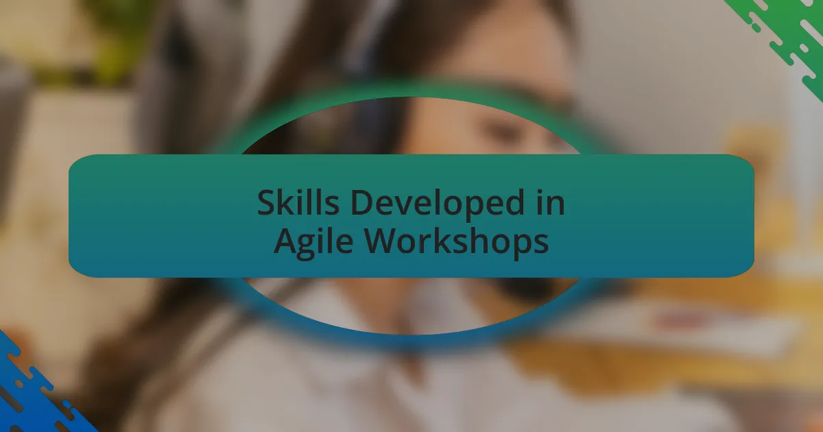 Skills Developed in Agile Workshops